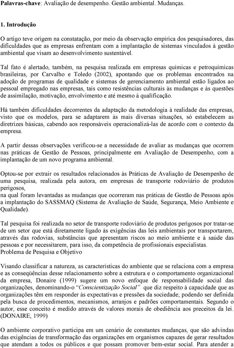 ambiental que visam ao desenvolvimento sustentável.