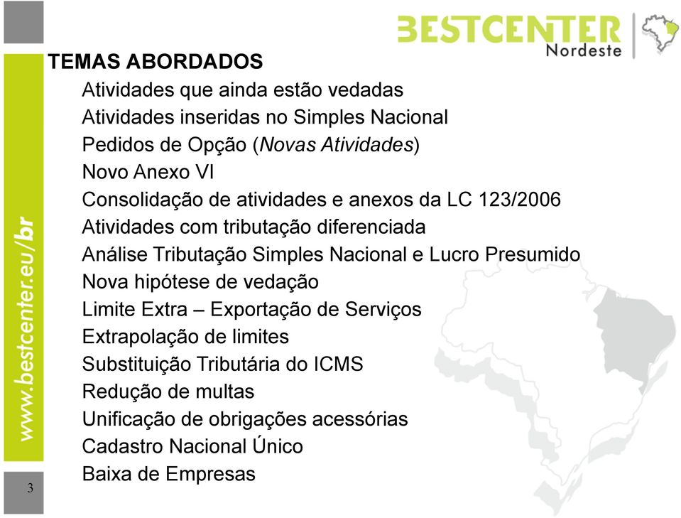 Análise Tributação Simples Nacional e Lucro Presumido Nova hipótese de vedação Limite Extra Exportação de Serviços