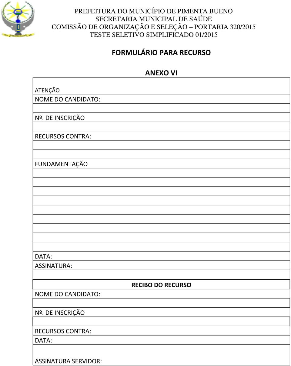 ANEXO VI FUNDAMENTAÇÃO DATA: ASSINATURA: NOME DO