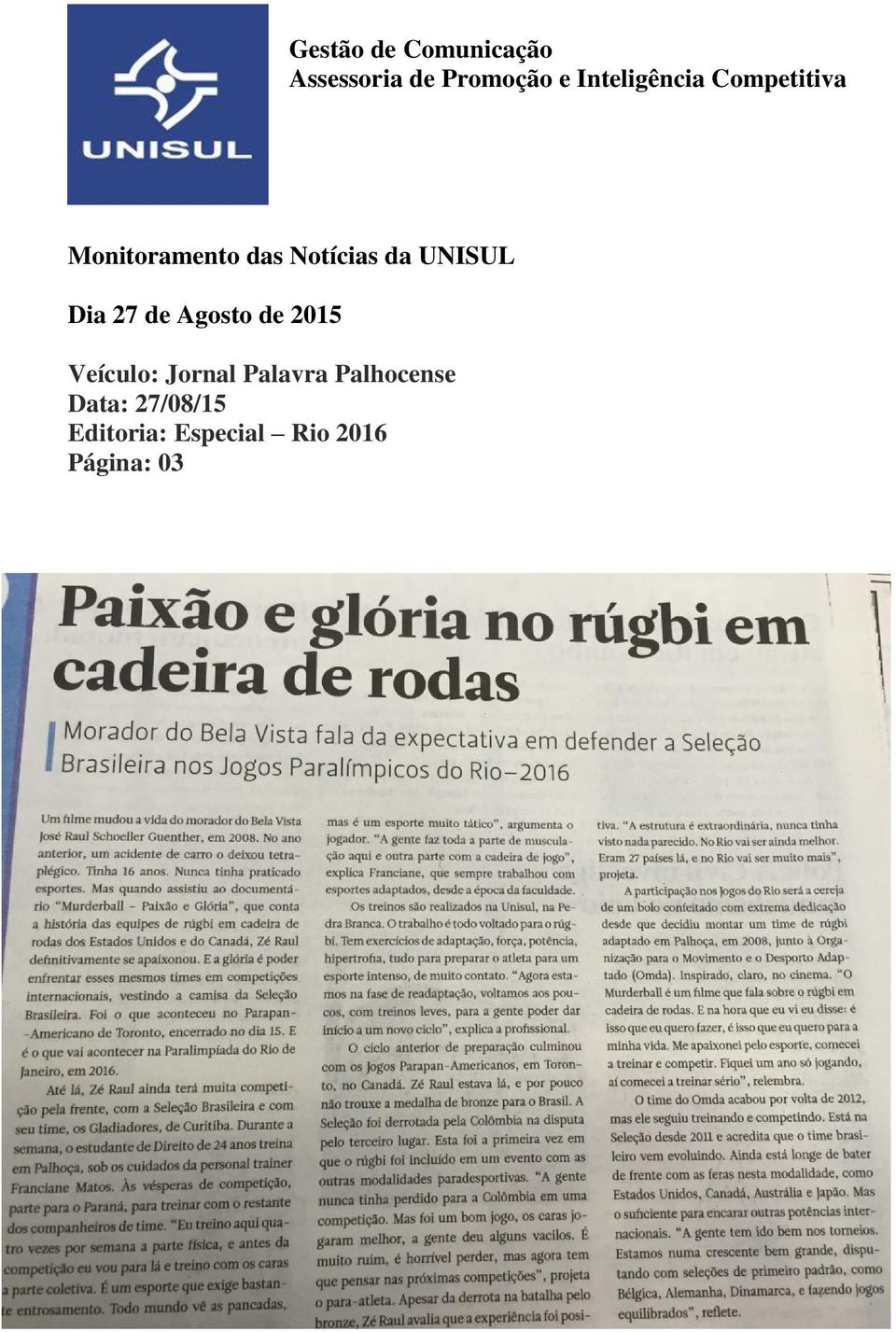 UNISUL Dia 27 de Agosto de 2015 Veículo: Jornal Palavra