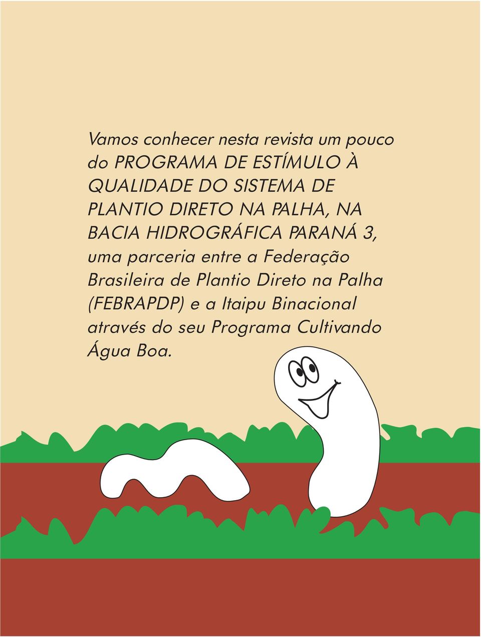 PARANÁ 3, uma parceria entre a Federação Brasileira de Plantio Direto na