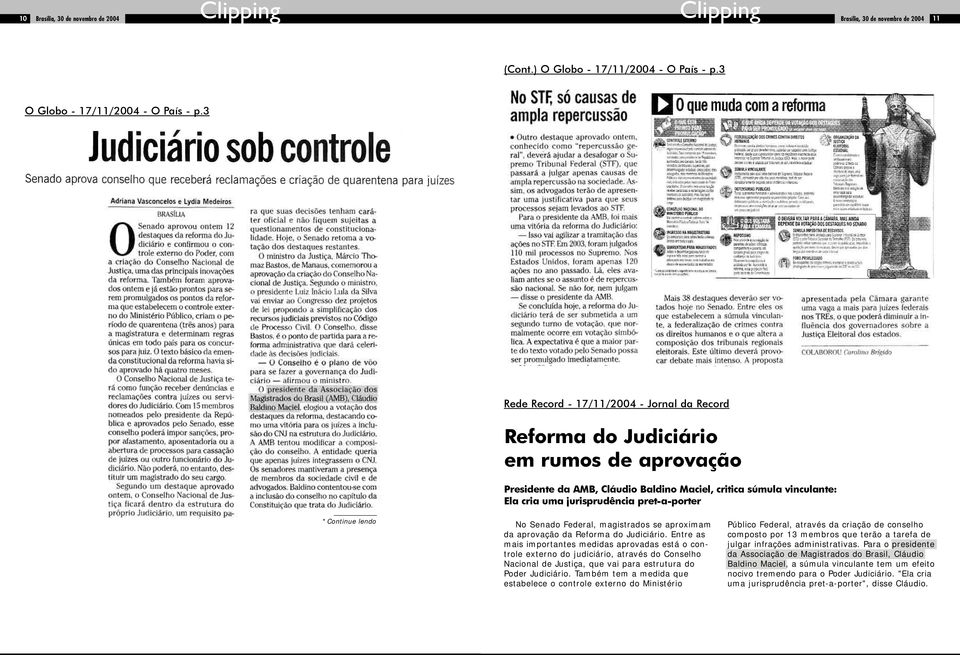 pret-a-porter *Continue lendo No Senado Federal, magistrados se aproximam da aprovação da Reforma do Judiciário.