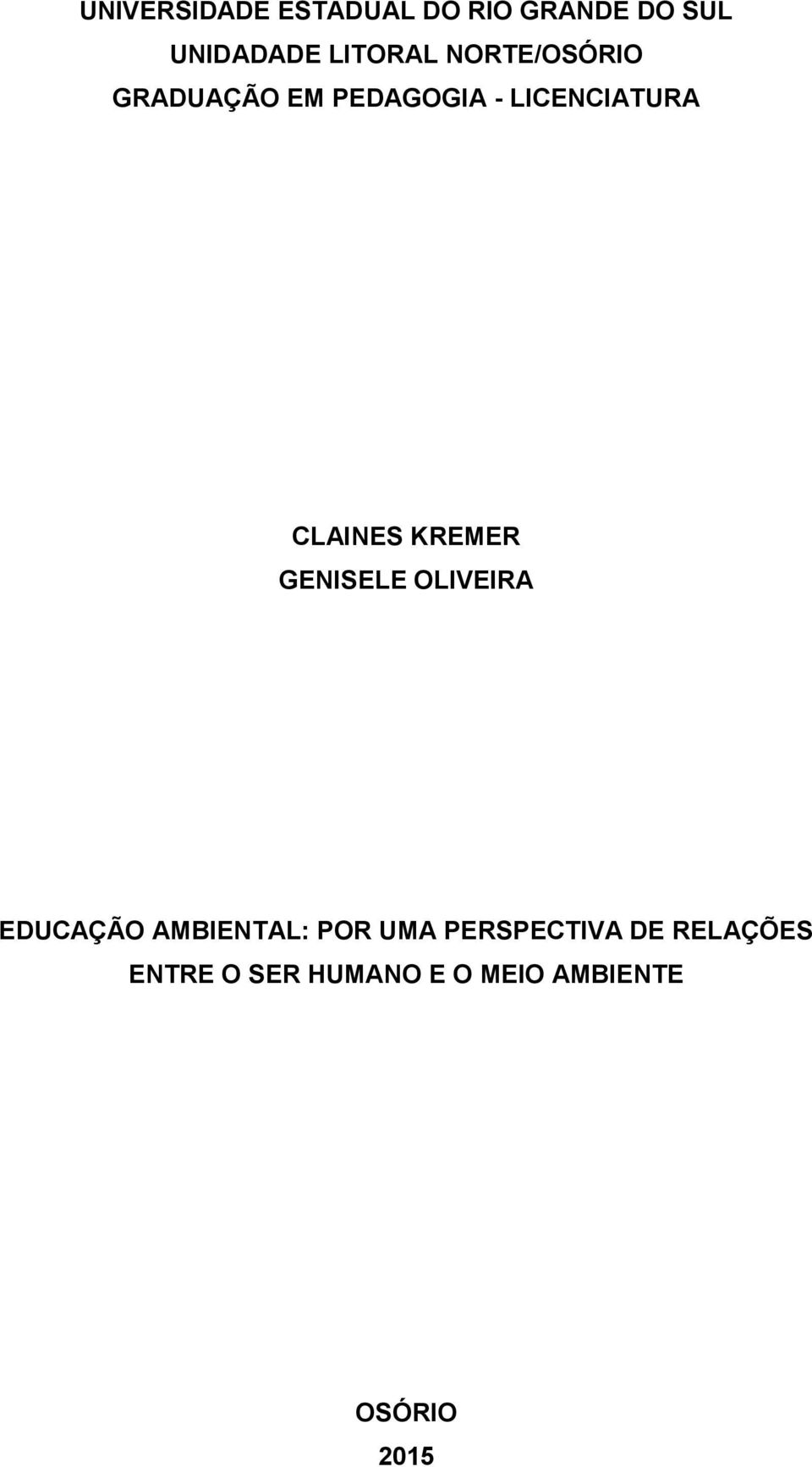 KREMER GENISELE OLIVEIRA EDUCAÇÃO AMBIENTAL: POR UMA