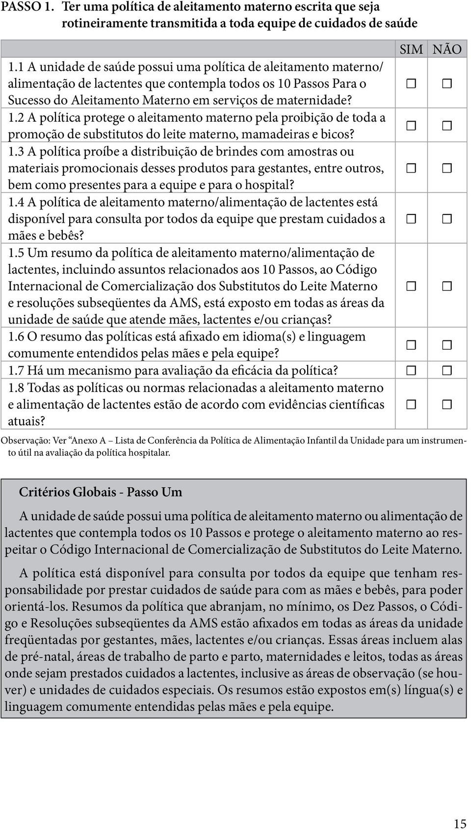 Passos Para o Sucesso do Aleitamento Materno em serviços de maternidade? 1.