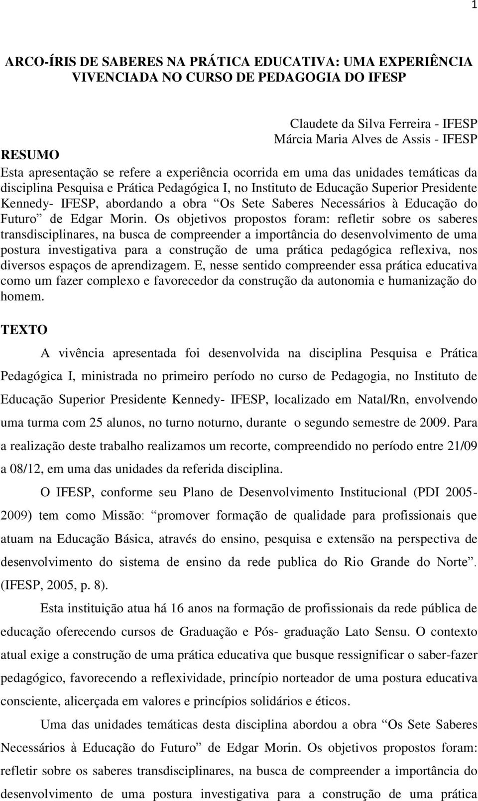 Saberes Necessários à Educação do Futuro de Edgar Morin.