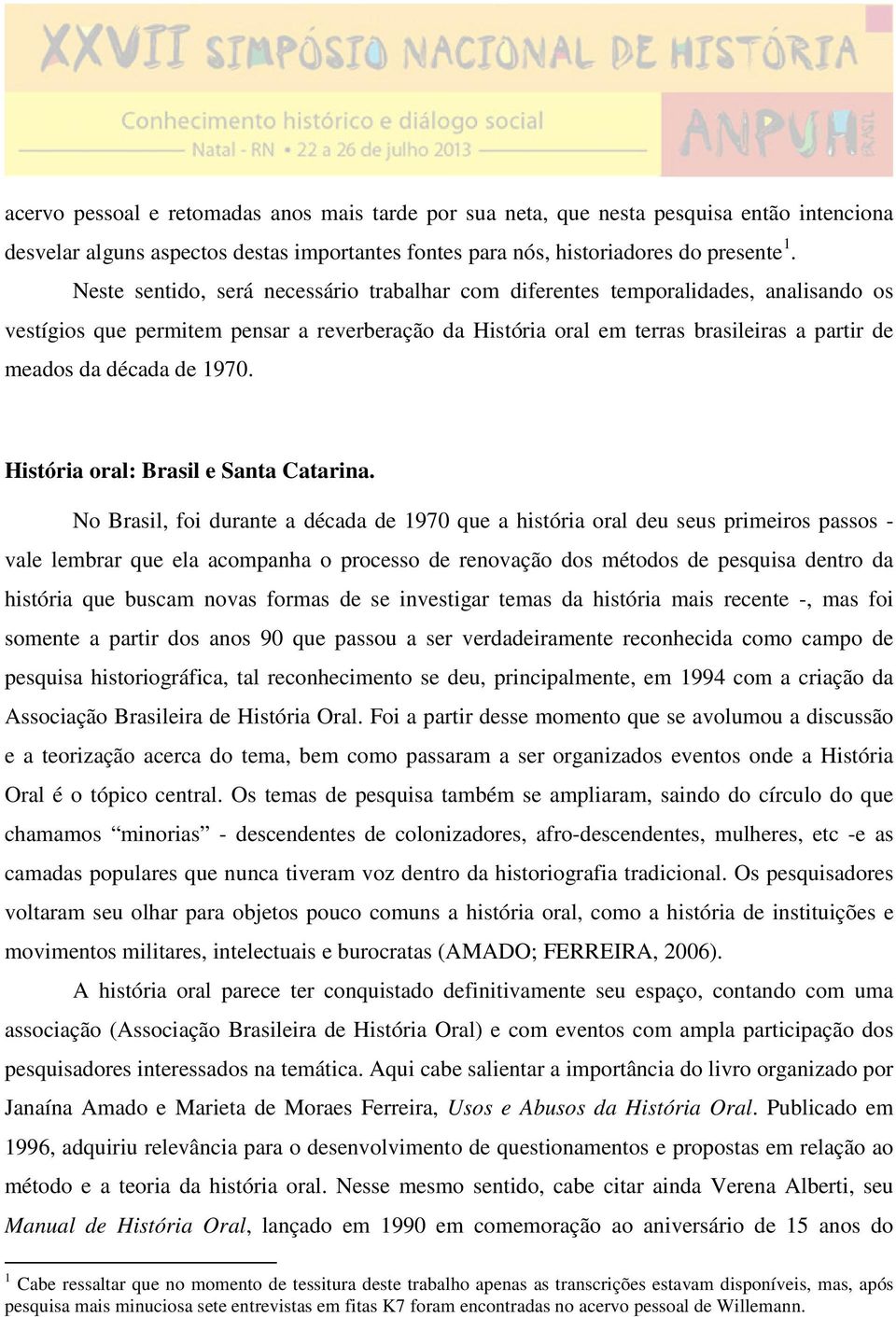 de 1970. História oral: Brasil e Santa Catarina.