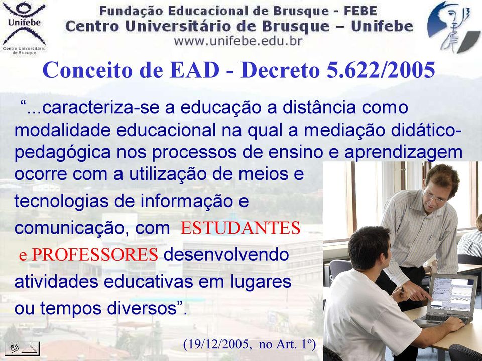 didáticopedagógica nos processos de ensino e aprendizagem ocorre com a utilização de meios e