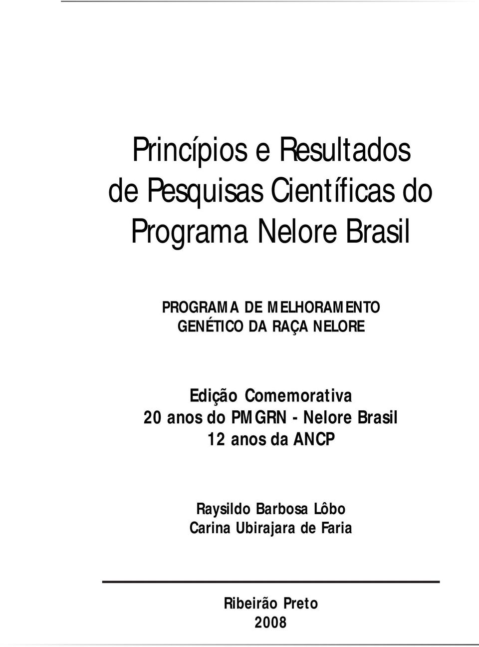 Edição Comemorativa 20 anos do PMGRN - Nelore Brasil 12 anos da