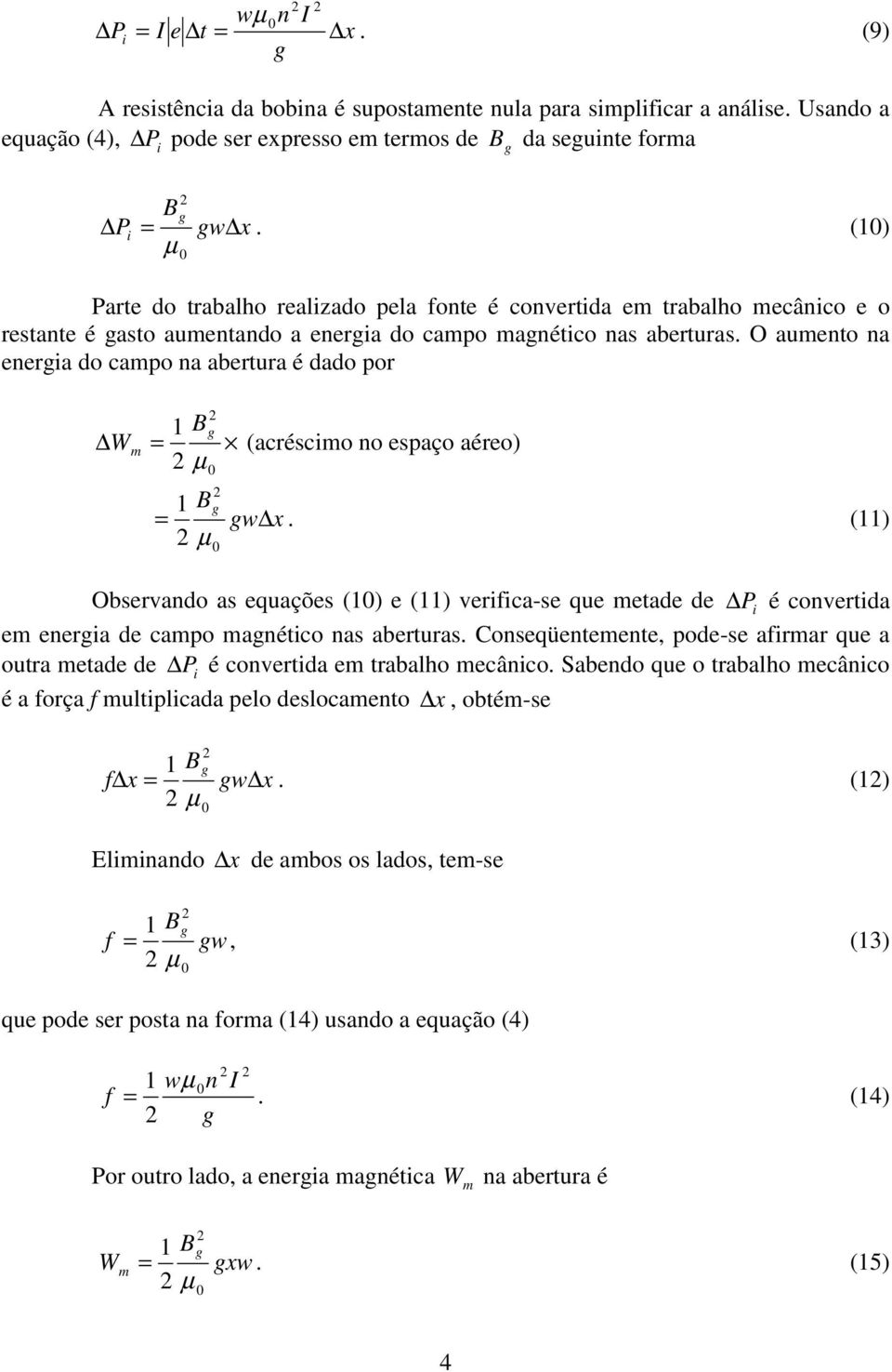 O aumento na energa do campo na abertura é dado por g W m (acréscmo no espaço aéreo) µ g gw x.