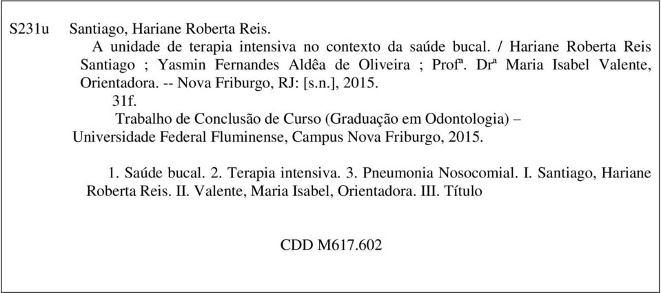 -- Nova Friburgo, RJ: [s.n.], 2015. 31f.