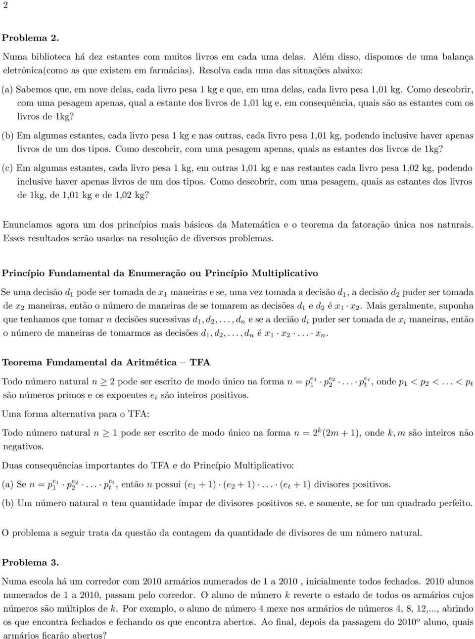 Como descobrir, com uma pesagem apeas, qual a estate dos livros de 1,01 g e, em cosequêcia, quais são as estates com os livros de 1g?