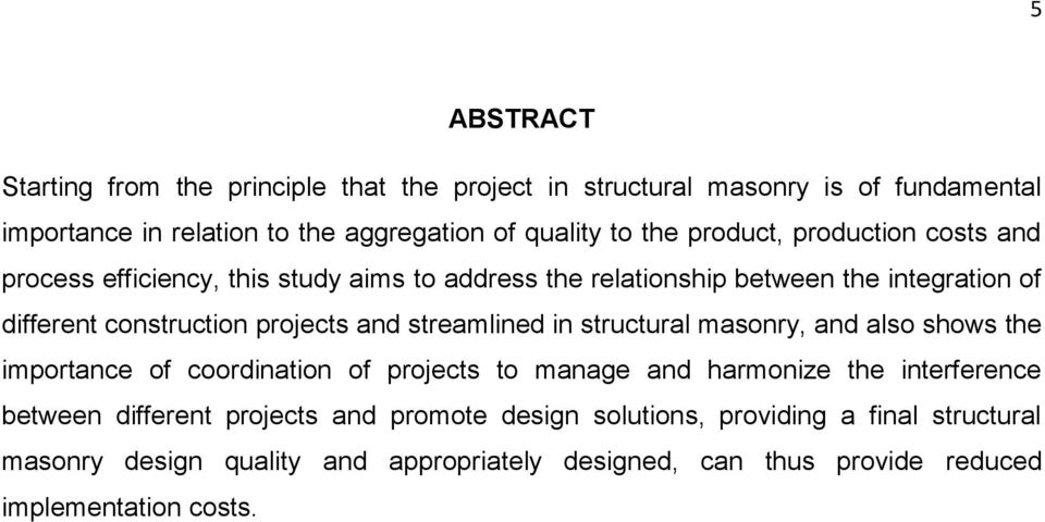 streamlined in structural masonry, and also shows the importance of coordination of projects to manage and harmonize the interference between different