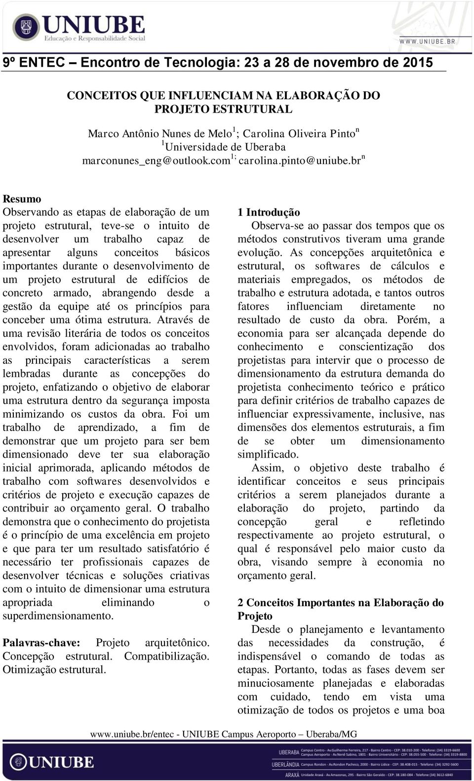 desenvolvimento de um projeto estrutural de edifícios de concreto armado, abrangendo desde a gestão da equipe até os princípios para conceber uma ótima estrutura.