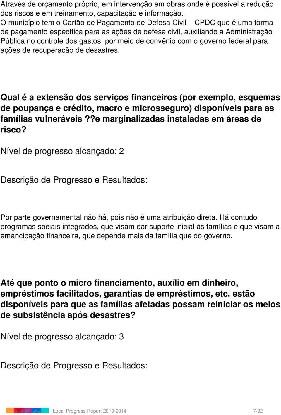 de convênio com o governo federal para ações de recuperação de desastres.