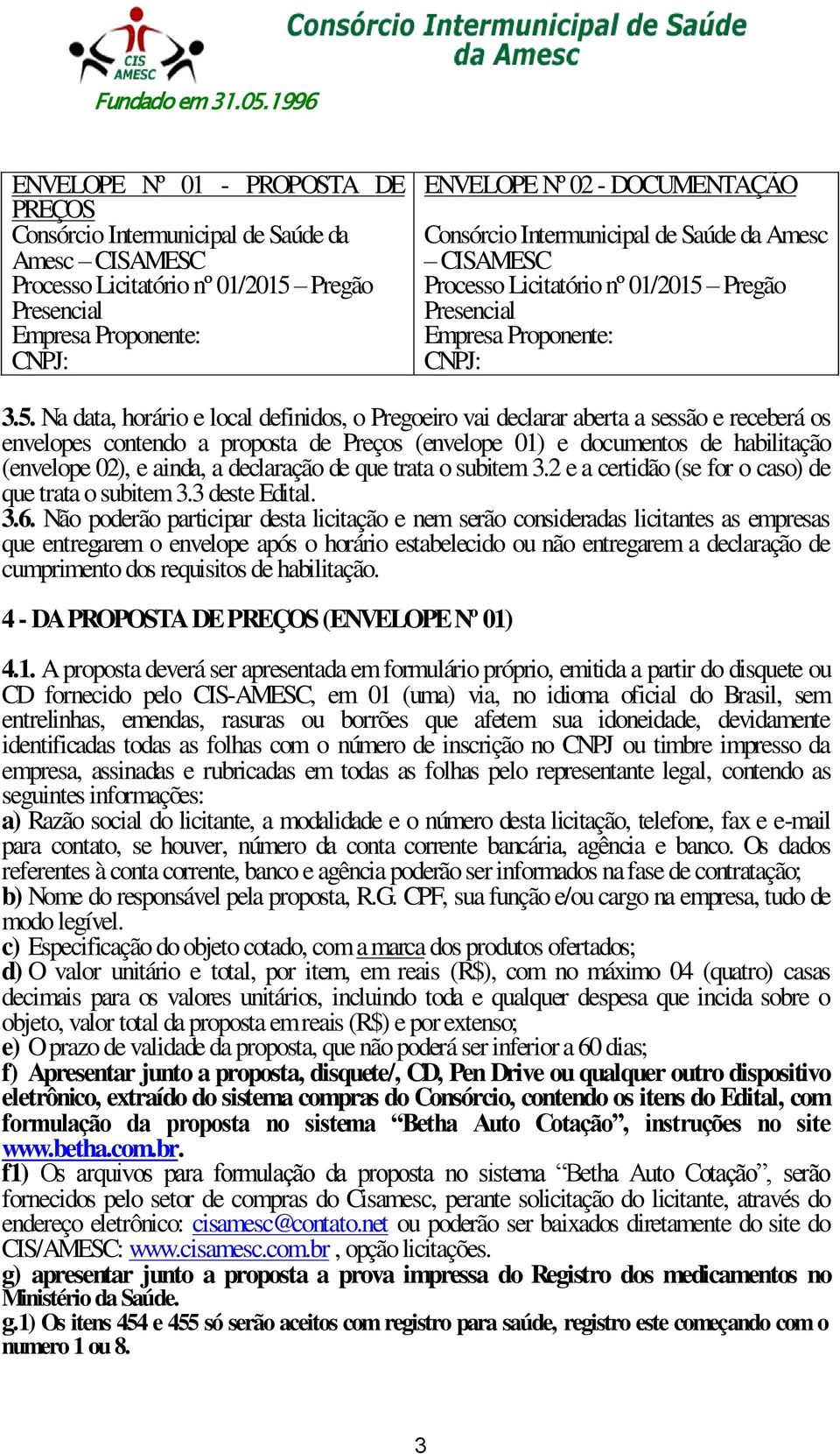 Pregão Presencial Empresa Proponente: CNPJ: 3.5.