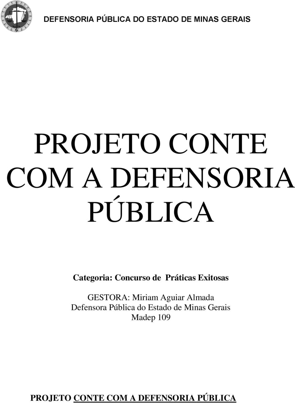 Aguiar Almada Defensora Pública do Estado de Minas