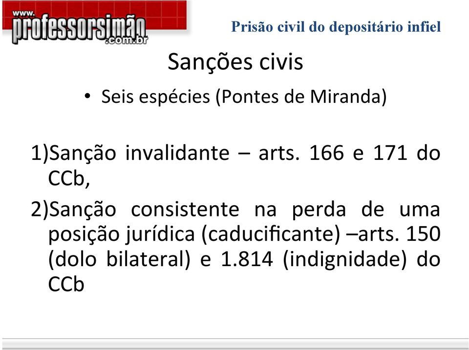 166 e 171 do CCb, 2) Sanção consistente na perda de