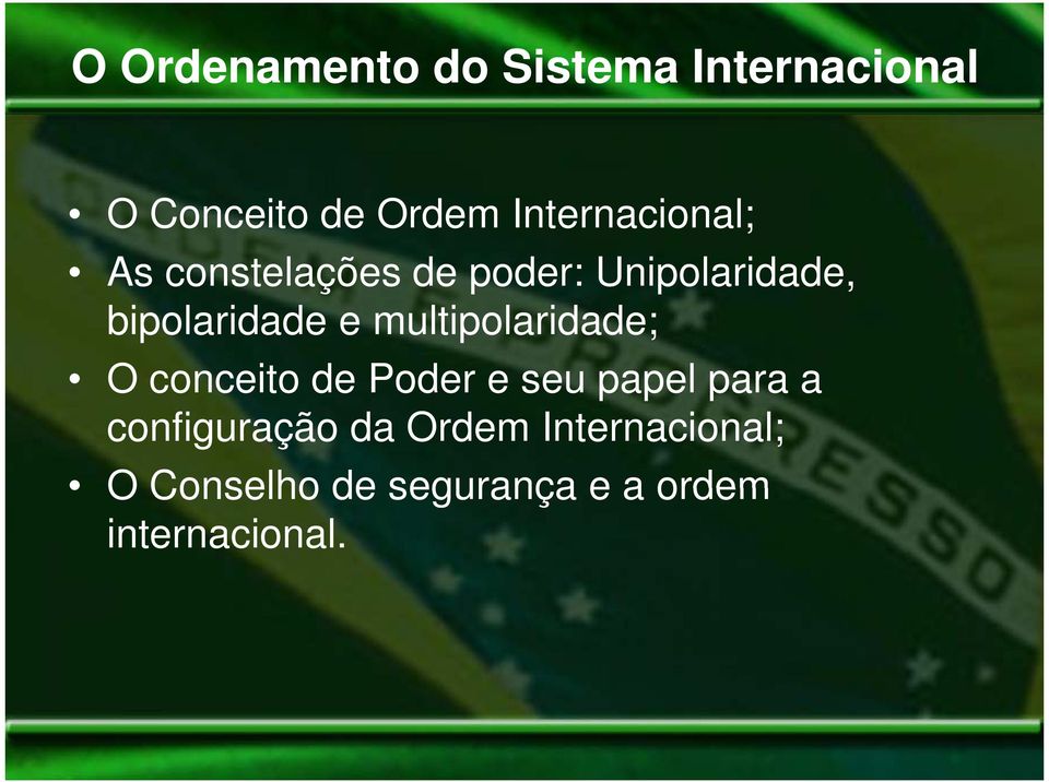 bipolaridade e multipolaridade; O conceito de Poder e seu papel