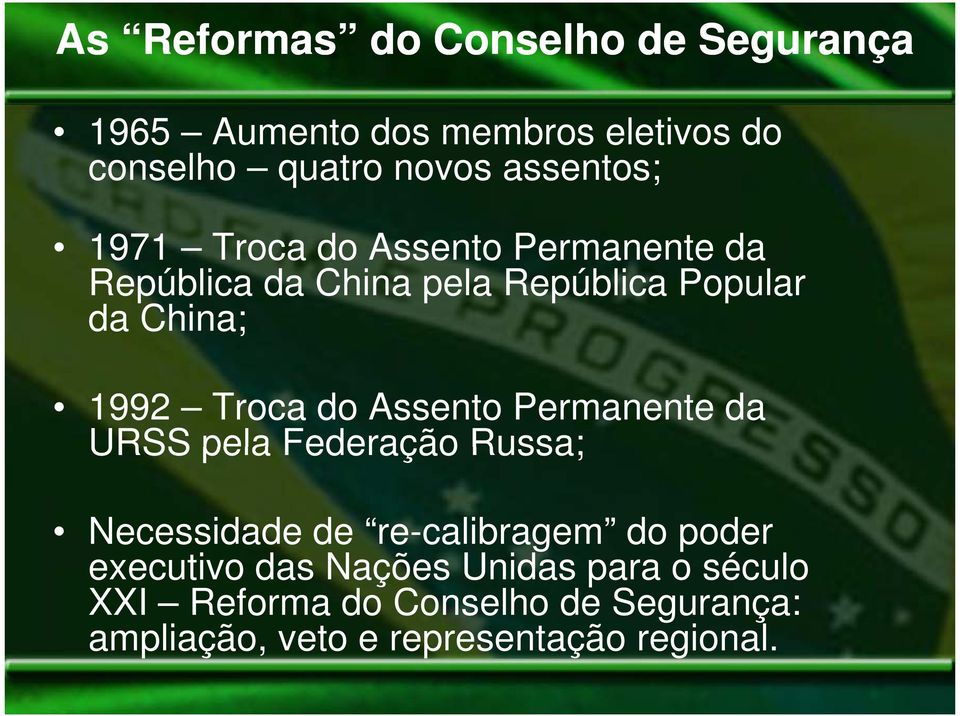 Troca do Assento Permanente da URSS pela Federação Russa; Necessidade de re-calibragem do poder