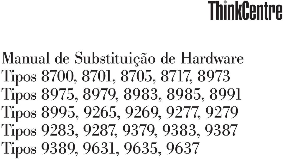 8985, 8991 Tipos 8995, 9265, 9269, 9277, 9279