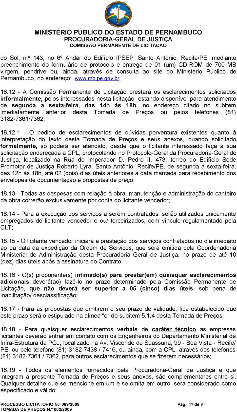 ao site do Ministério Público de Pernambuco, no endereço: www.mp.pe.gov.br; 18.