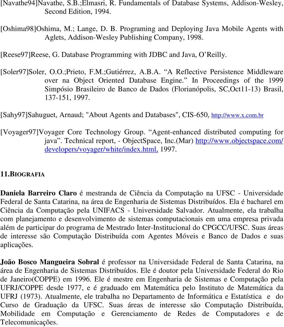 M.;Gutiérrez, A.B.A. A Reflective Persistence Middleware over na Object Oriented Database Engine.