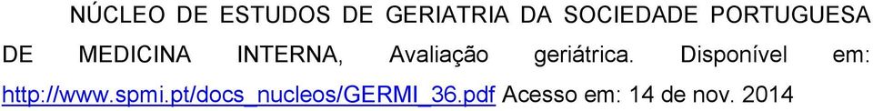 geriátrica. Disponível em: http://www.spmi.