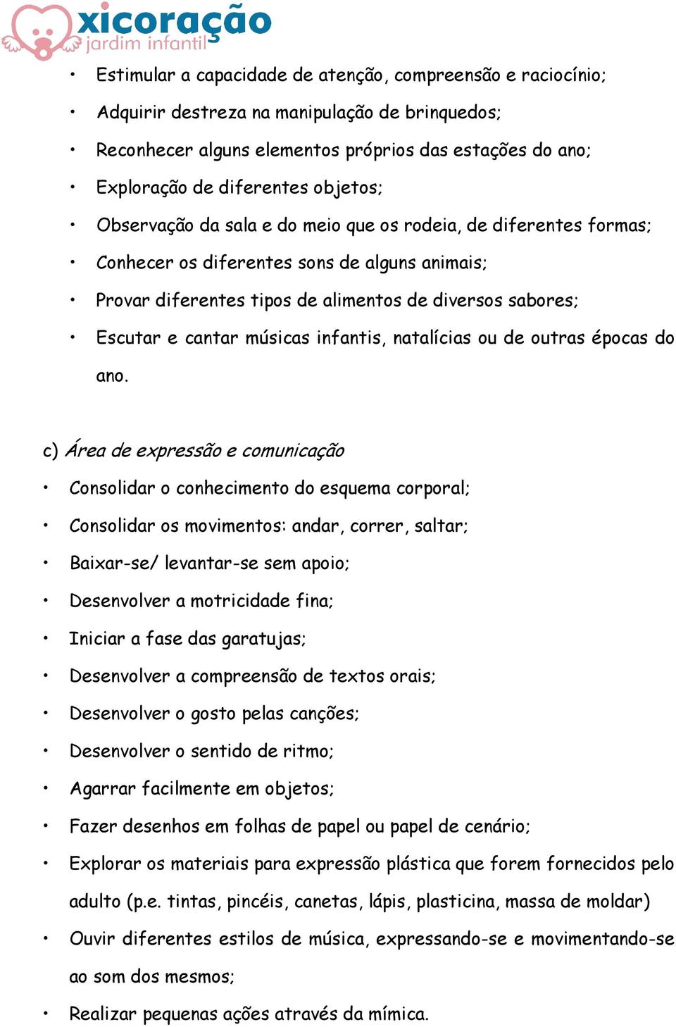 músicas infantis, natalícias ou de outras épocas do ano.