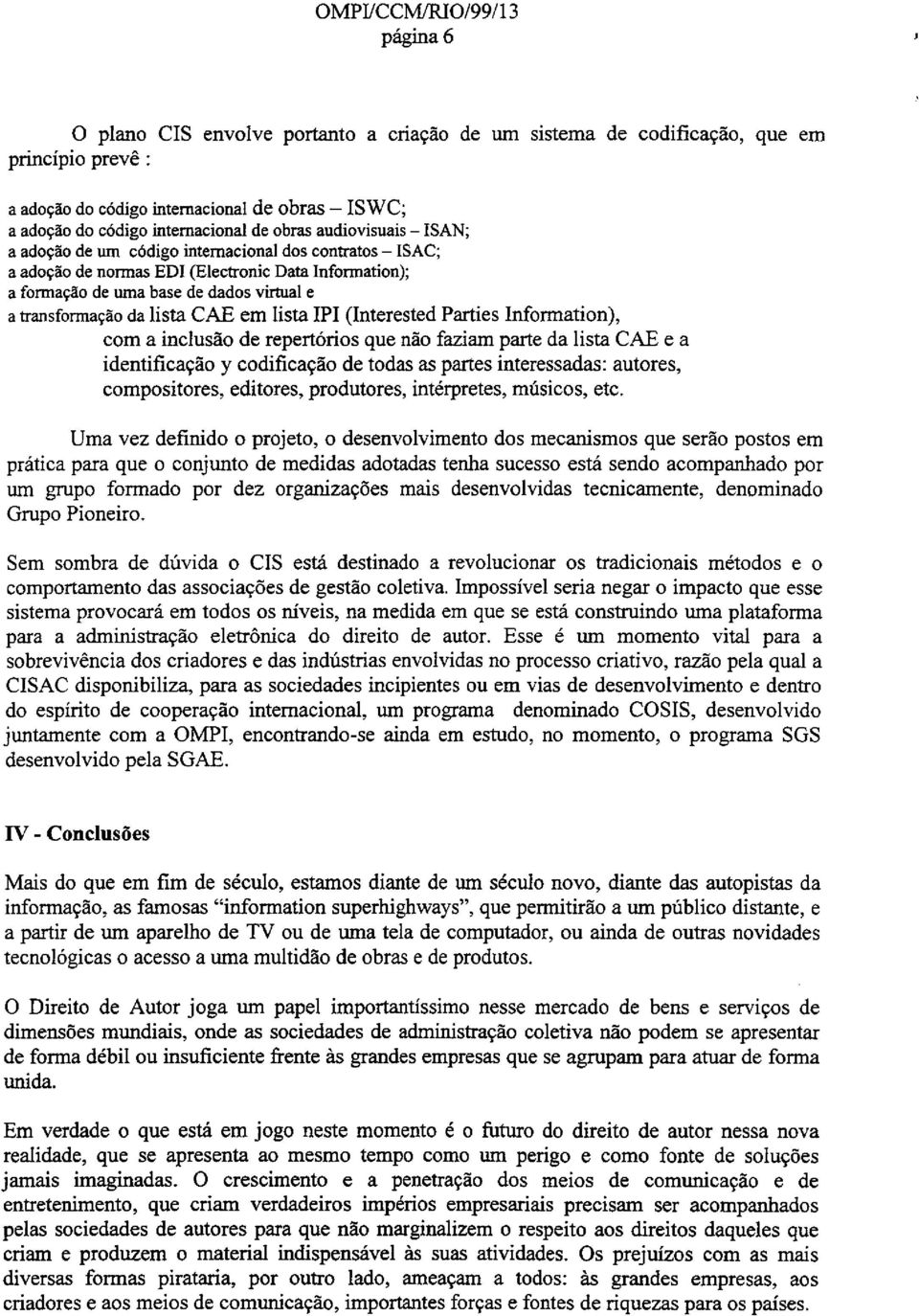 (Electronic Data Information); a formacao de urna base de dados virtual e a transformacao da lista CAE em!