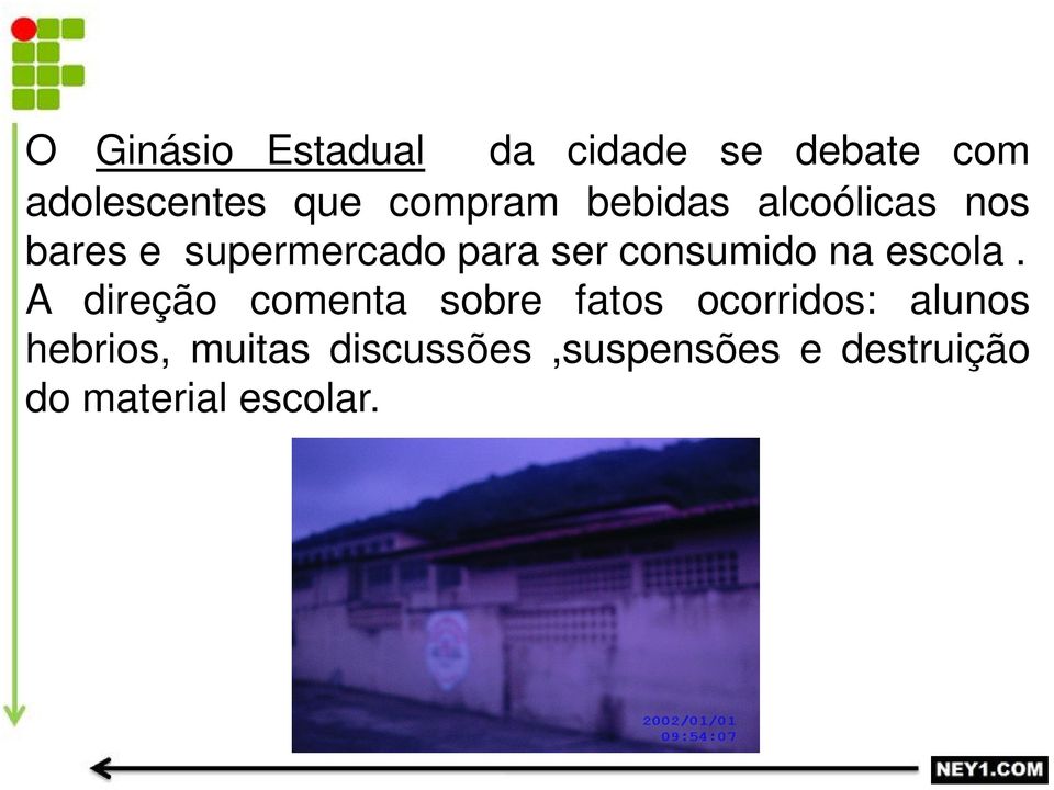 consumido na escola.