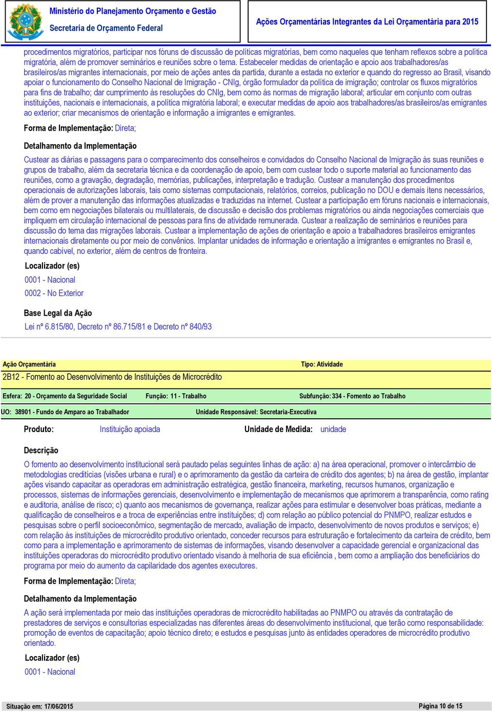 Estabeceler medidas de orientação e apoio aos trabalhadores/as brasileiros/as migrantes internacionais, por meio de ações antes da partida, durante a estada no exterior e quando do regresso ao