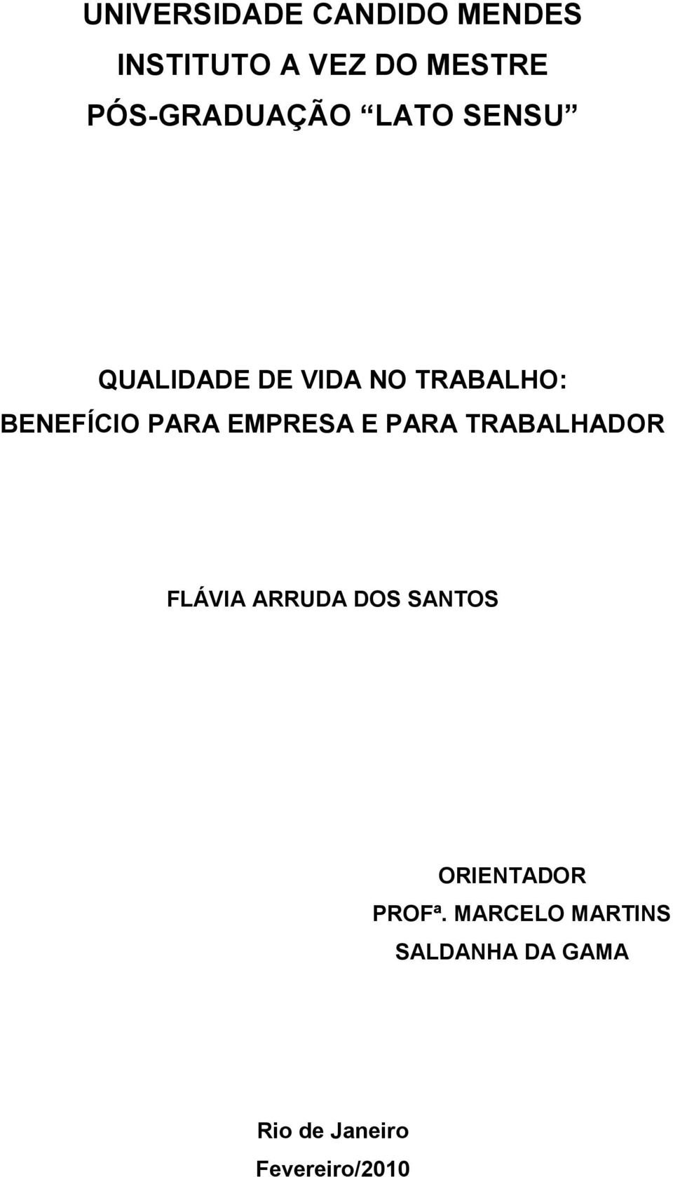 BENEFÍCIO PARA EMPRESA E PARA TRABALHADOR FLÁVIA ARRUDA DOS