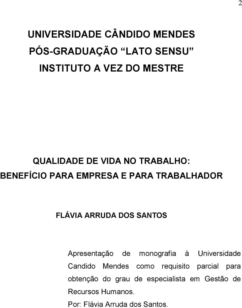 DOS SANTOS Apresentação de monografia à Universidade Candido Mendes como requisito