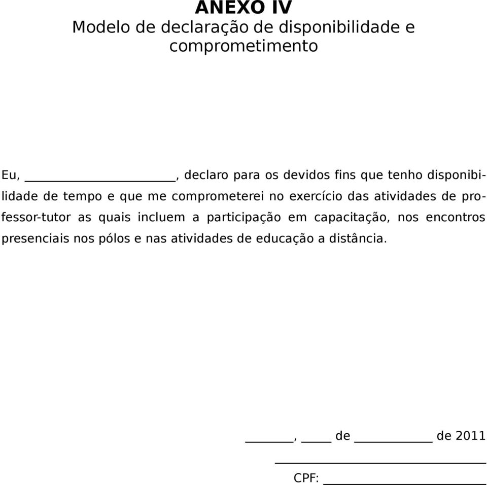 das atividades de professor-tutor as quais incluem a participação em capacitação, nos