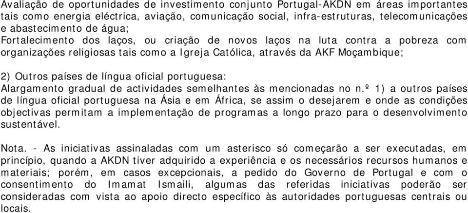 oficial portuguesa: Alargamento gradual de actividades semelhantes às mencionadas no n.