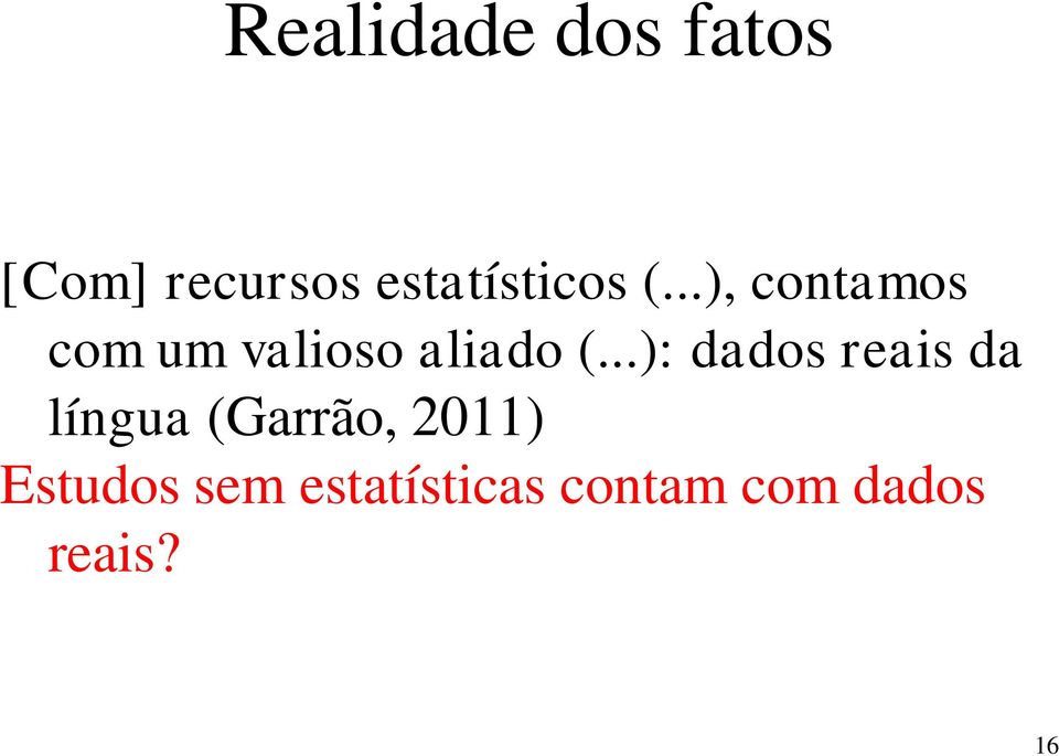 ..), contamos com um valioso aliado (.