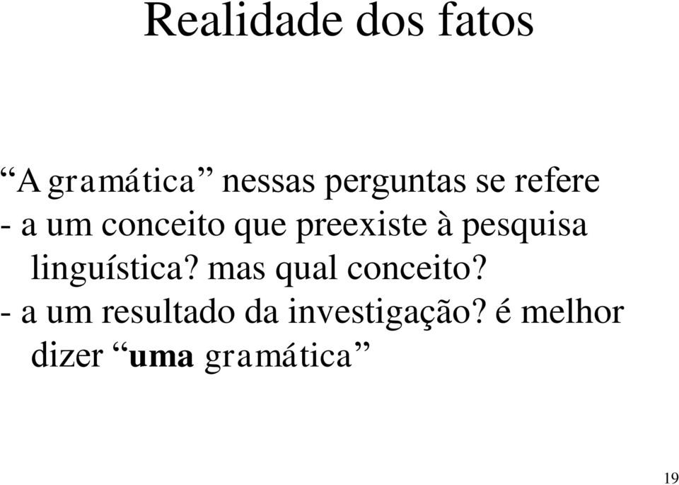 pesquisa linguística? mas qual conceito?