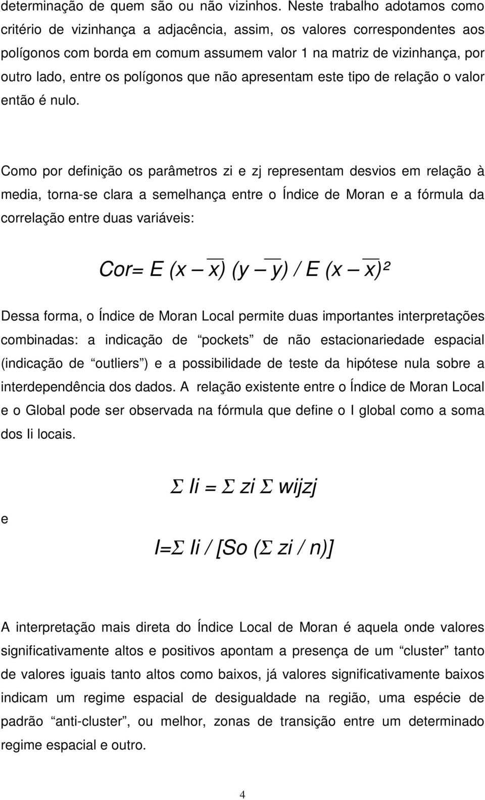 polígonos que não apresentam este tipo de relação o valor então é nulo.