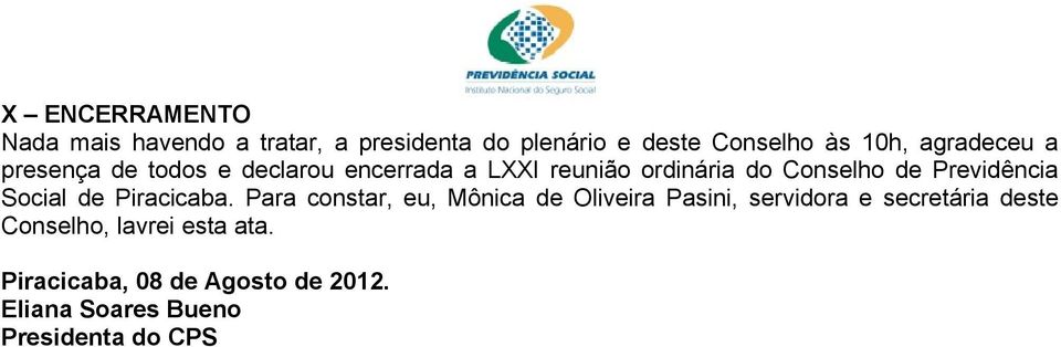 Previdência Social de Piracicaba.