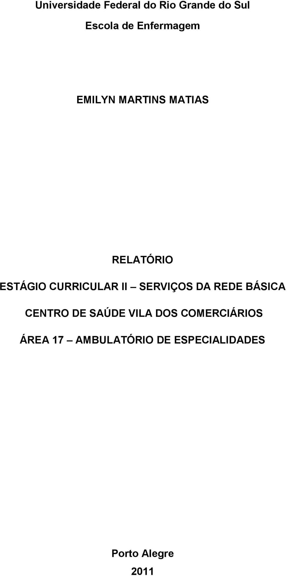 CURRICULAR II SERVIÇOS DA REDE BÁSICA CENTRO DE SAÚDE VILA