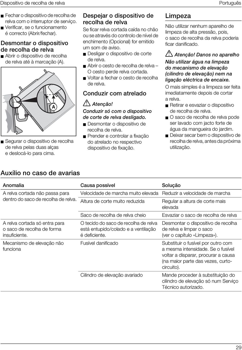 (IWTINEVSHMWTSWMXMZSHI VIGSPLEHIVIPZE Se ficar relva cortada caída no chão ou se através do controlo de nível de enchimento (Opcional) for emitido um som de aviso.