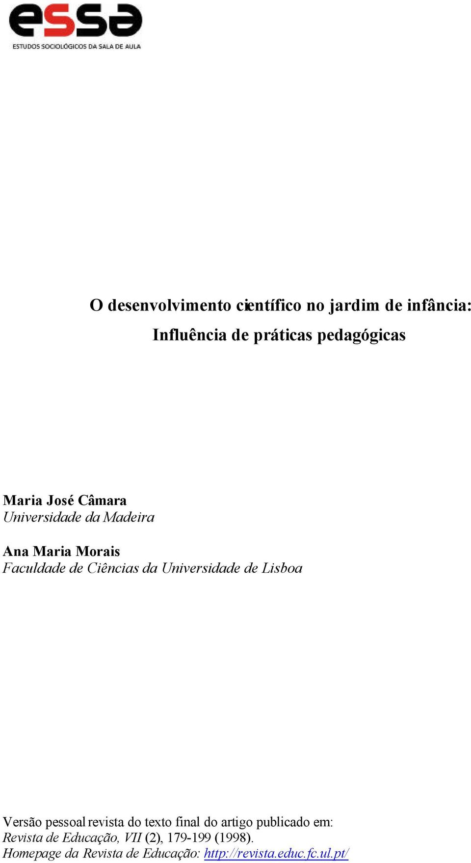 Universidade de Lisboa Versão pessoal revista do texto final do artigo publicado em: