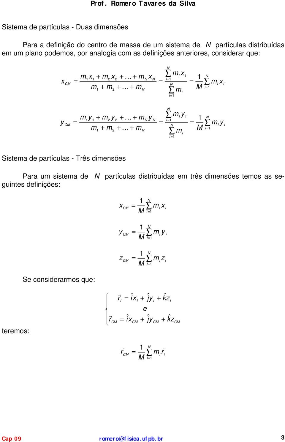 e u plno poeos, po nlog co s efnções neoes, conse que:!