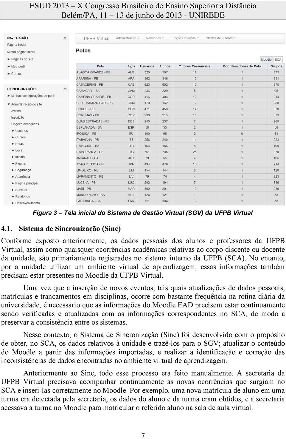 docente da unidade, são primariamente registrados no sistema interno da UFPB (SCA).