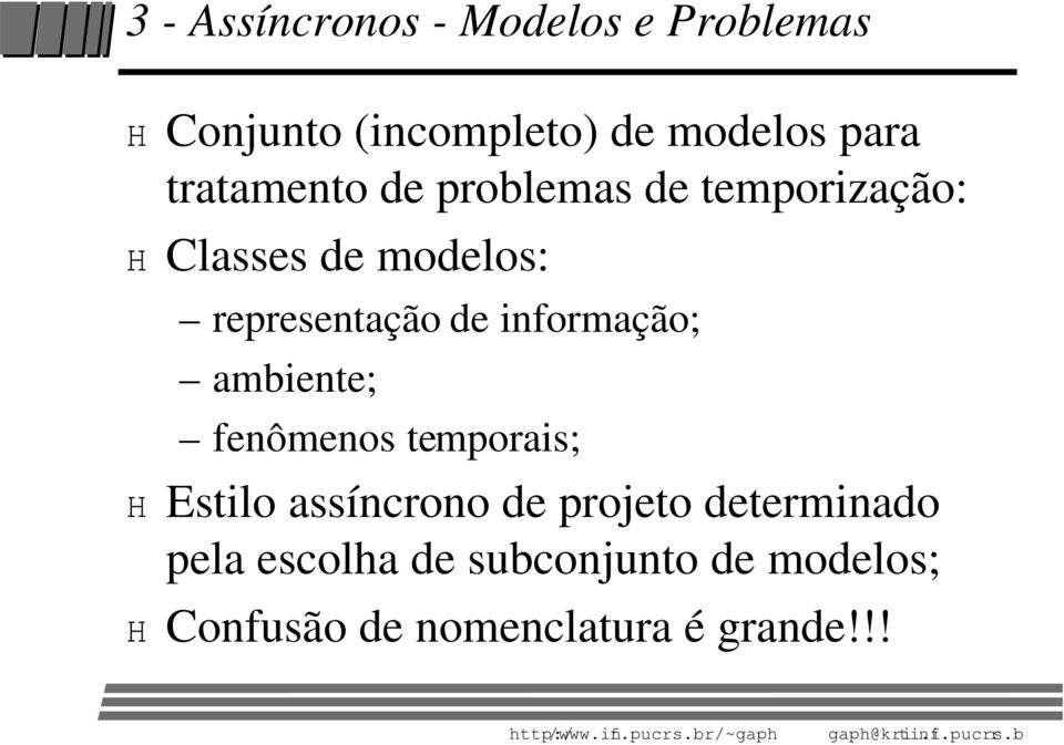 informação; ambiente; fenômenos temporais; H Estilo assíncrono de projeto