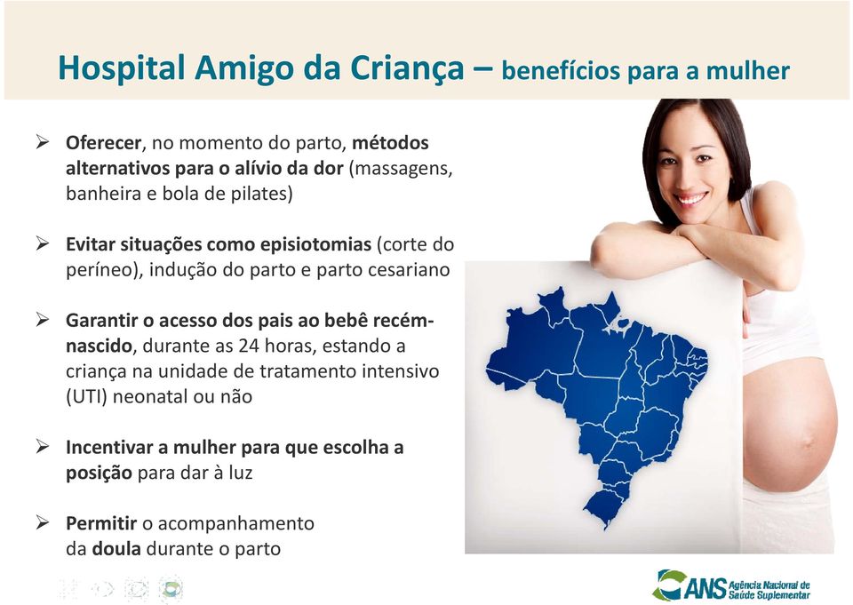 cesariano Garantir o acesso dos pais ao bebê recémnascido, durante as 24 horas, estando a criança na unidade de tratamento