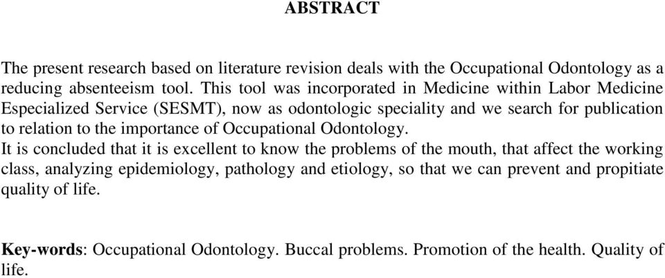 relation to the importance of Occupational Odontology.