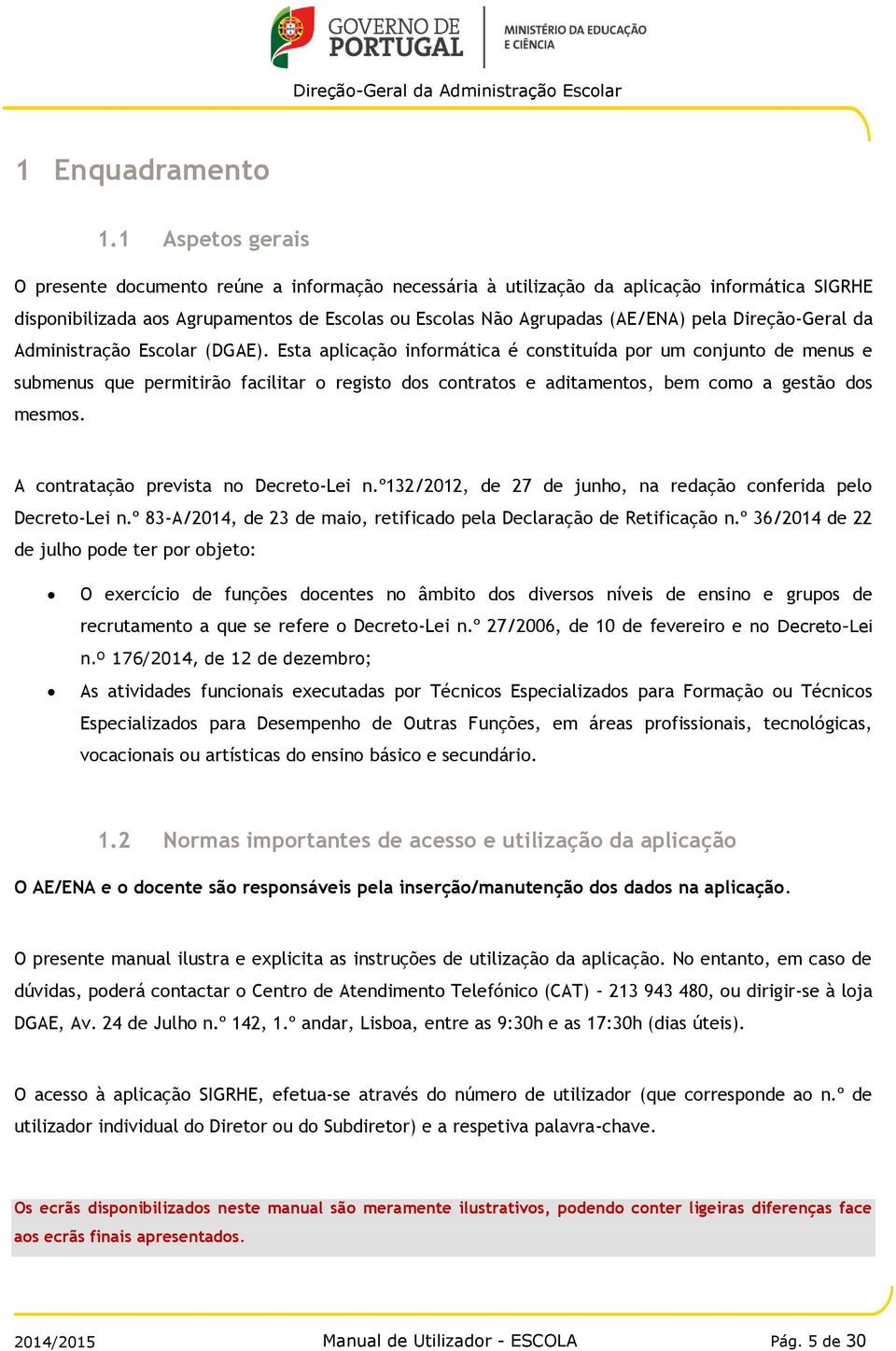 Direção-Geral da Administração Escolar (DGAE).