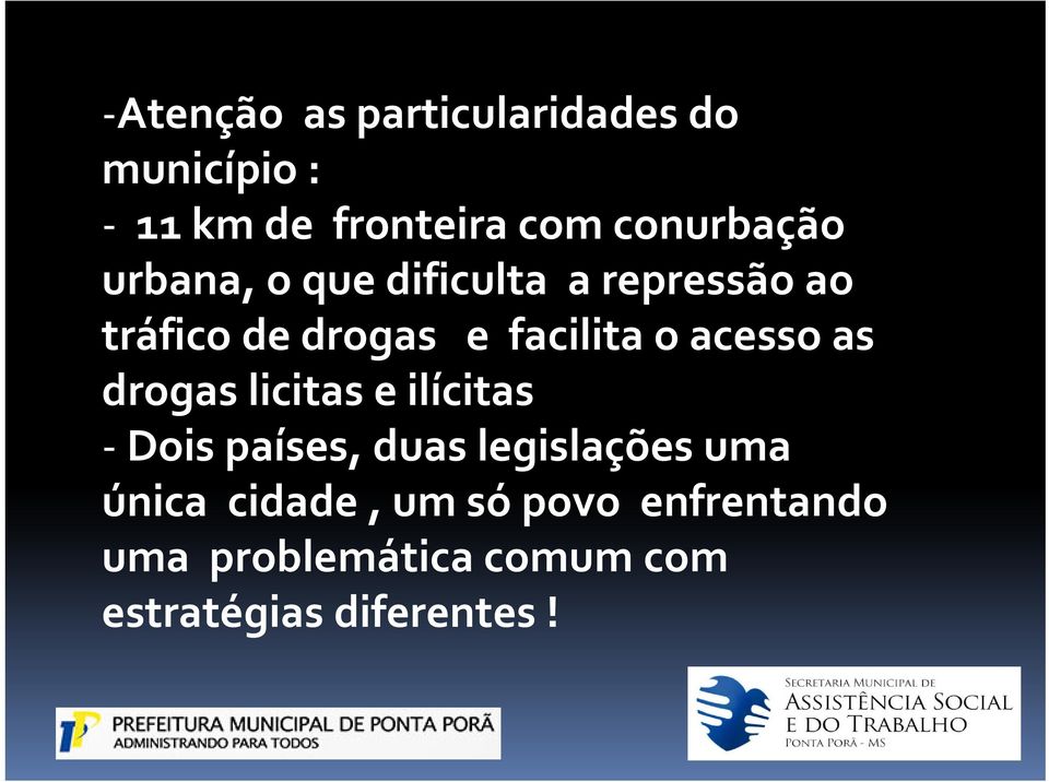 o acesso as drogas licitas e ilícitas Dois países, duas legislações uma única