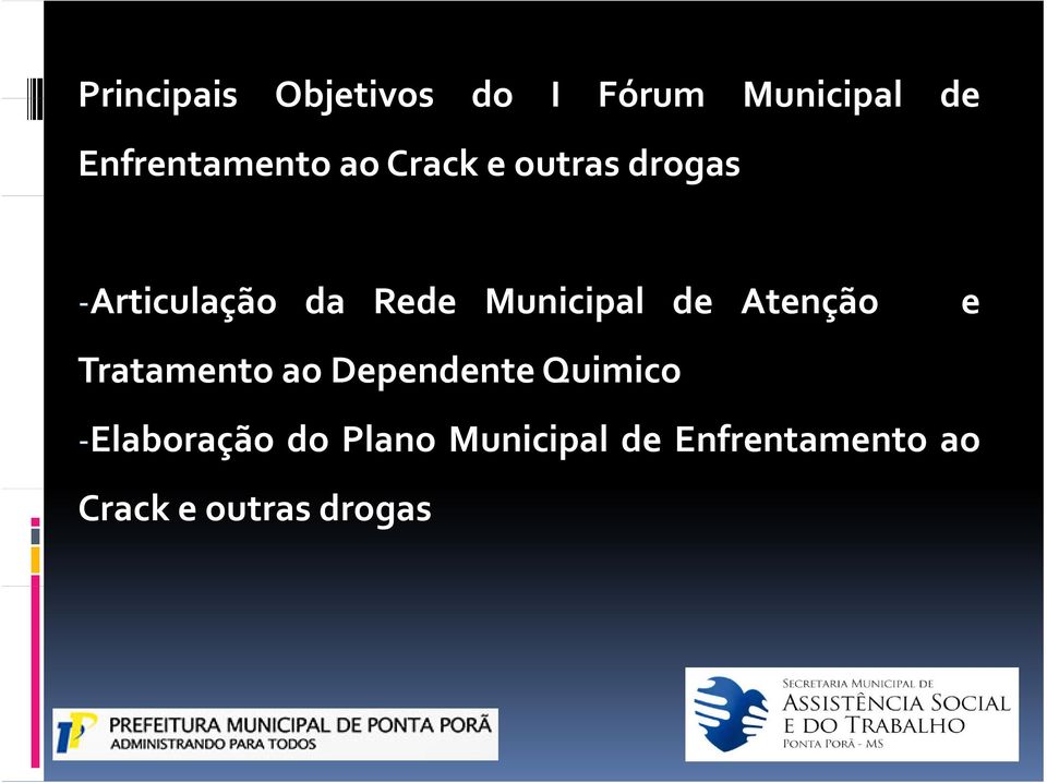 Municipal i de Atenção Tratamento ao Dependente Quimico